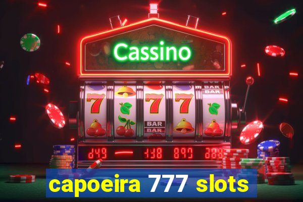 capoeira 777 slots